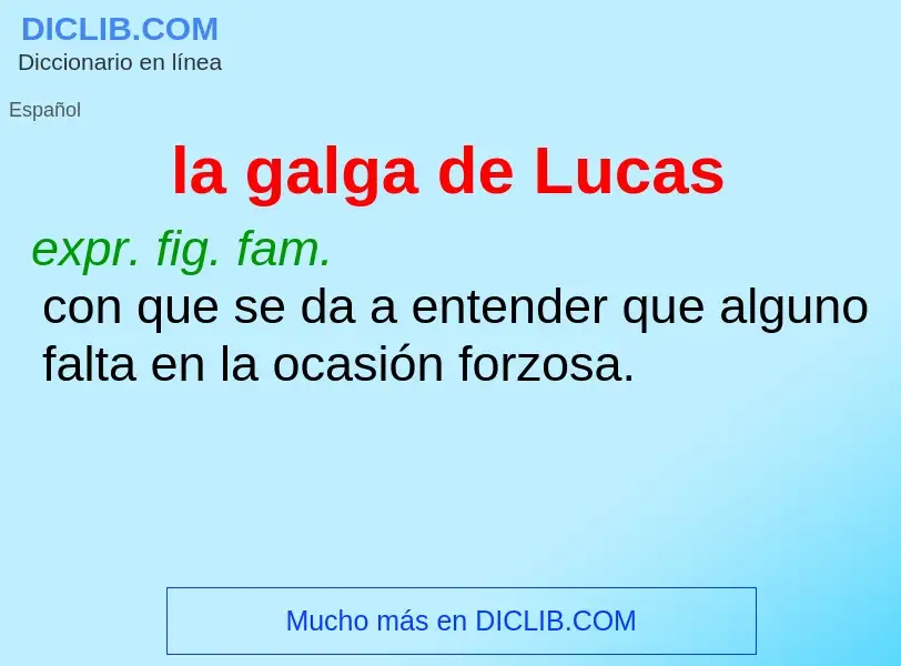 What is la galga de Lucas - definition