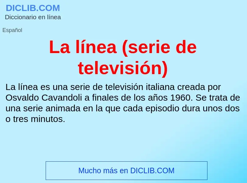 Che cos'è La línea (serie de televisión) - definizione