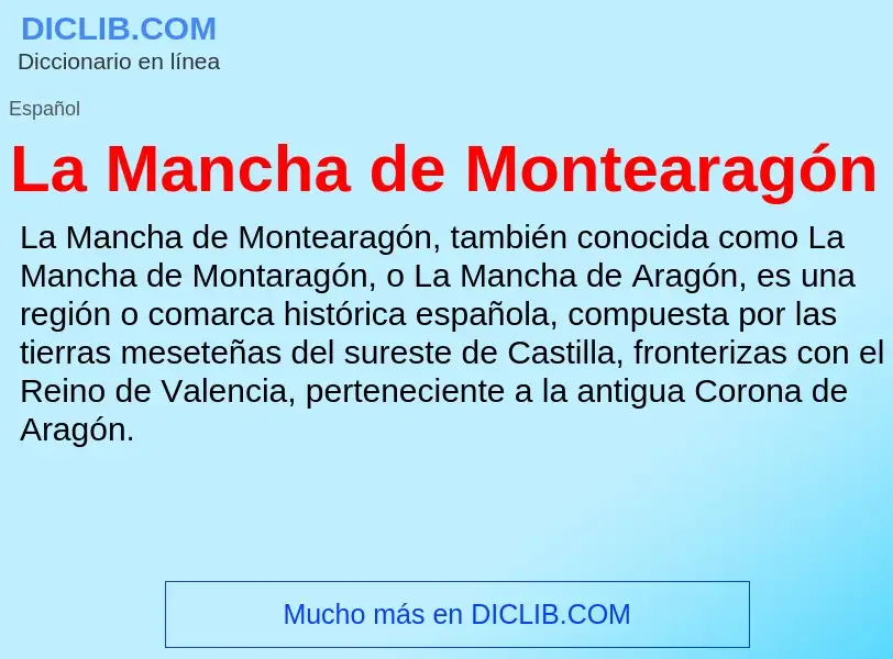 ¿Qué es La Mancha de Montearagón? - significado y definición