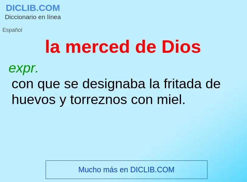 Was ist la merced de Dios - Definition