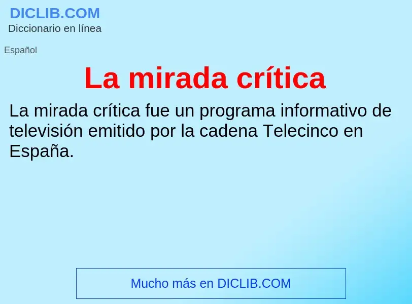 What is La mirada crítica - definition