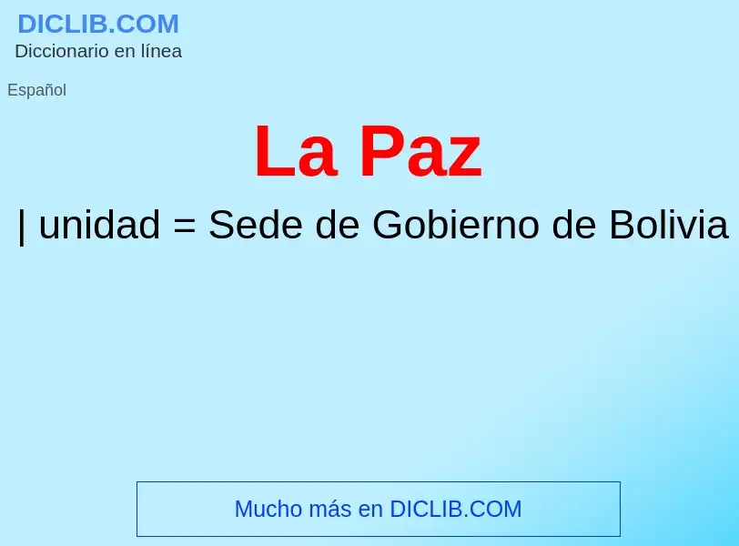 O que é La Paz - definição, significado, conceito