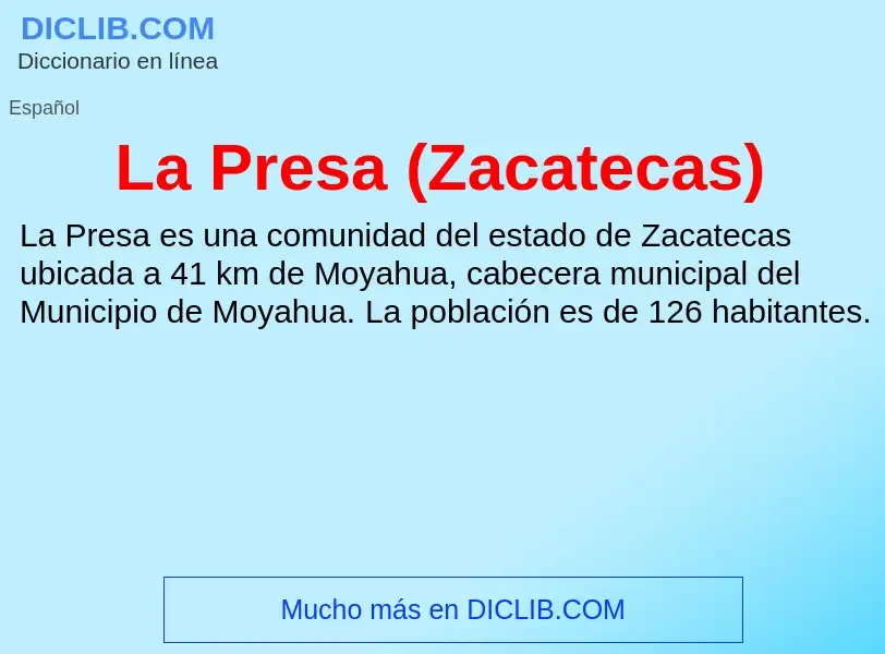 ¿Qué es La Presa (Zacatecas)? - significado y definición