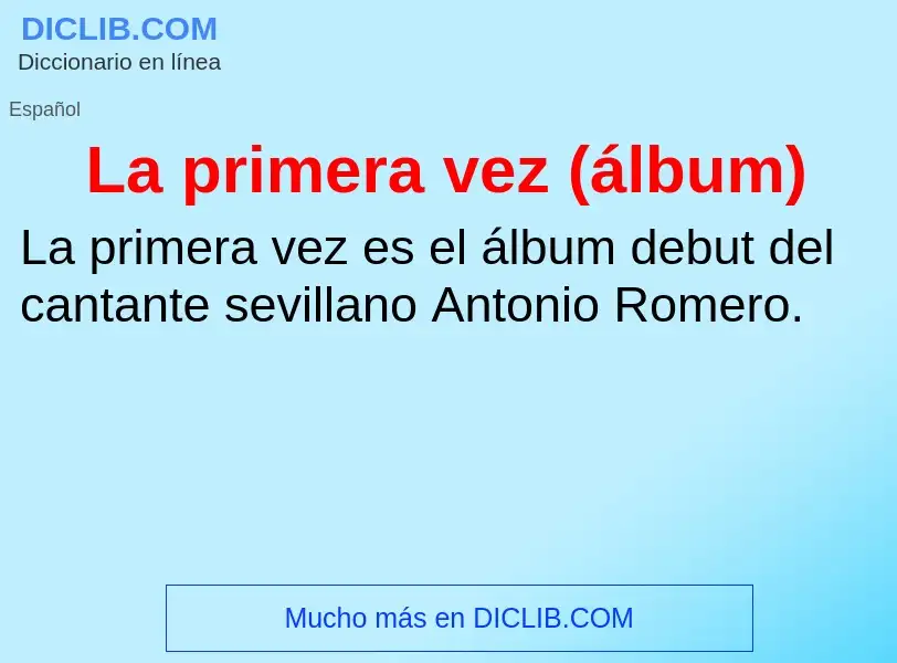 Wat is La primera vez (álbum) - definition