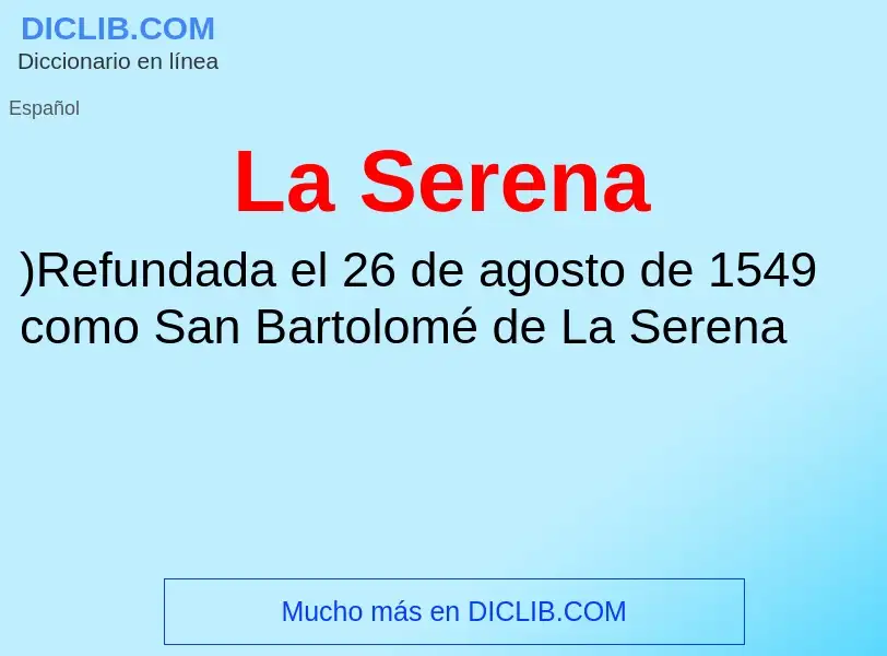 ¿Qué es La Serena? - significado y definición