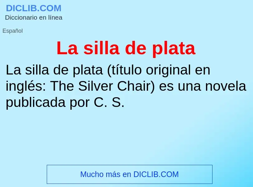 O que é La silla de plata - definição, significado, conceito