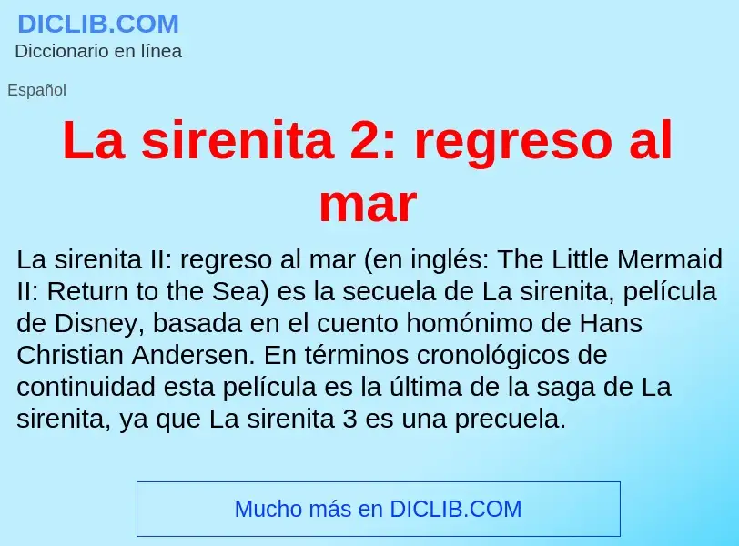 What is La sirenita 2: regreso al mar - meaning and definition