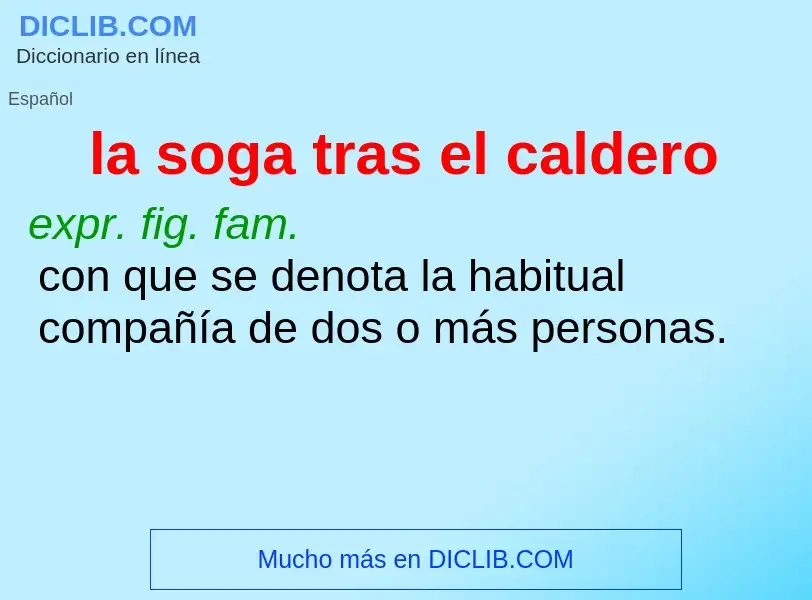 ¿Qué es la soga tras el caldero? - significado y definición