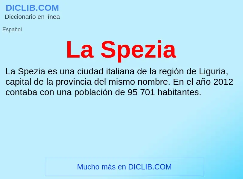 ¿Qué es La Spezia? - significado y definición