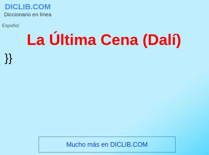 ¿Qué es La Última Cena (Dalí)? - significado y definición