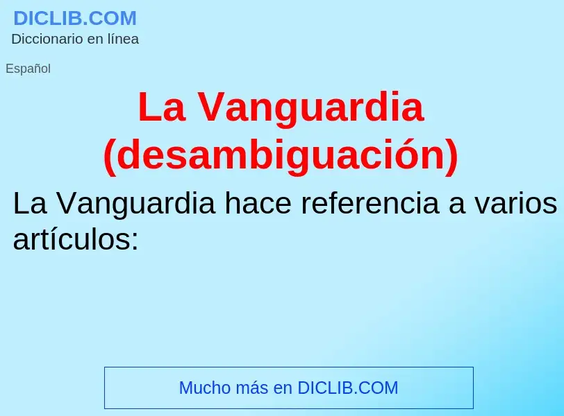 Wat is La Vanguardia (desambiguación) - definition