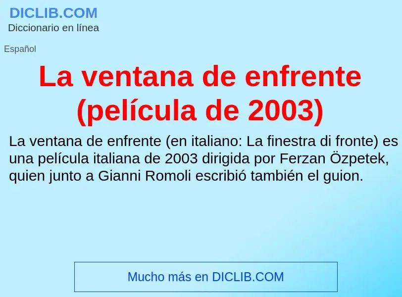 Что такое La ventana de enfrente (película de 2003) - определение