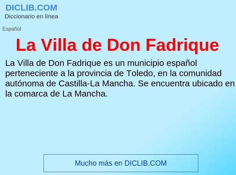 ¿Qué es La Villa de Don Fadrique? - significado y definición