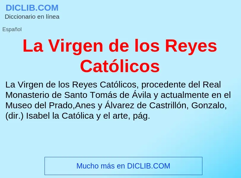 Qu'est-ce que La Virgen de los Reyes Católicos - définition