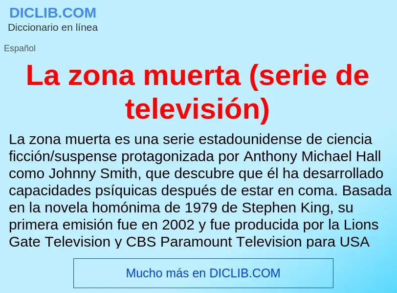 What is La zona muerta (serie de televisión) - definition