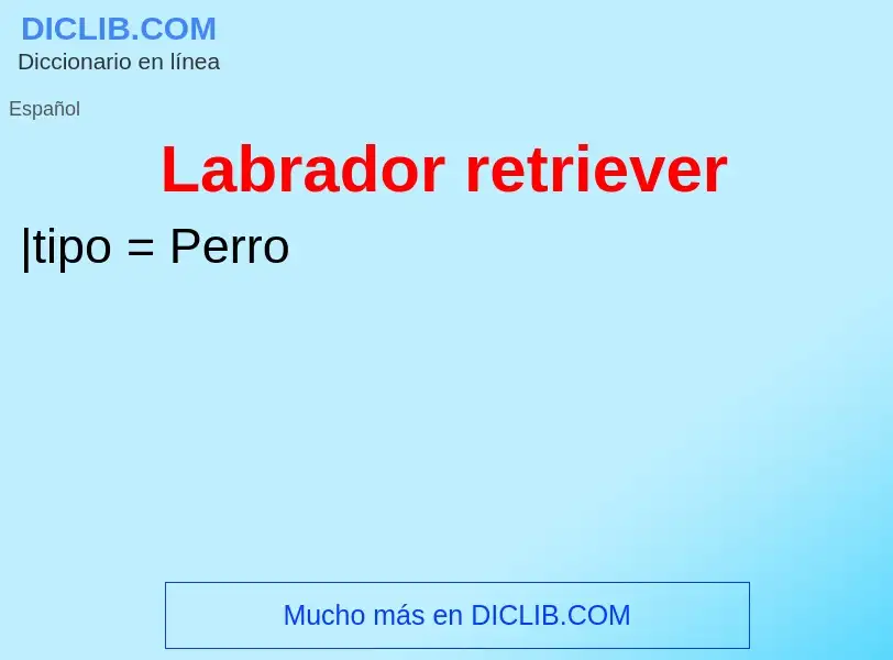 Che cos'è Labrador retriever - definizione