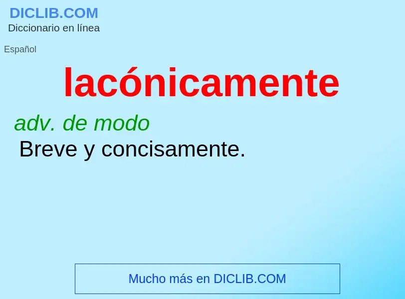 What is lacónicamente - definition