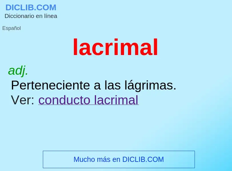 ¿Qué es lacrimal? - significado y definición