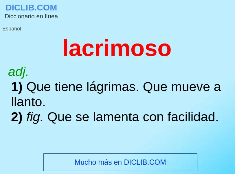 ¿Qué es lacrimoso? - significado y definición