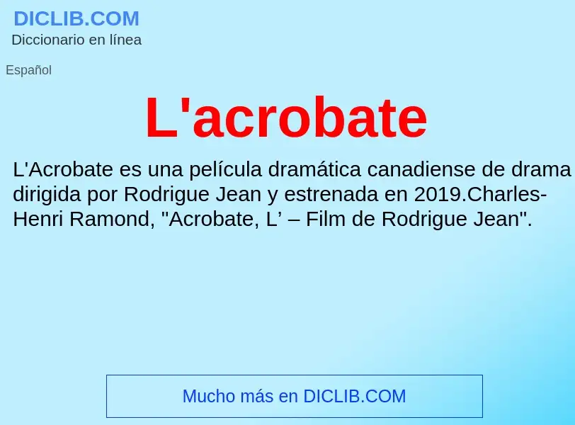 O que é L'acrobate - definição, significado, conceito