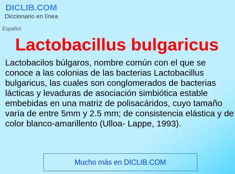 Что такое Lactobacillus bulgaricus - определение