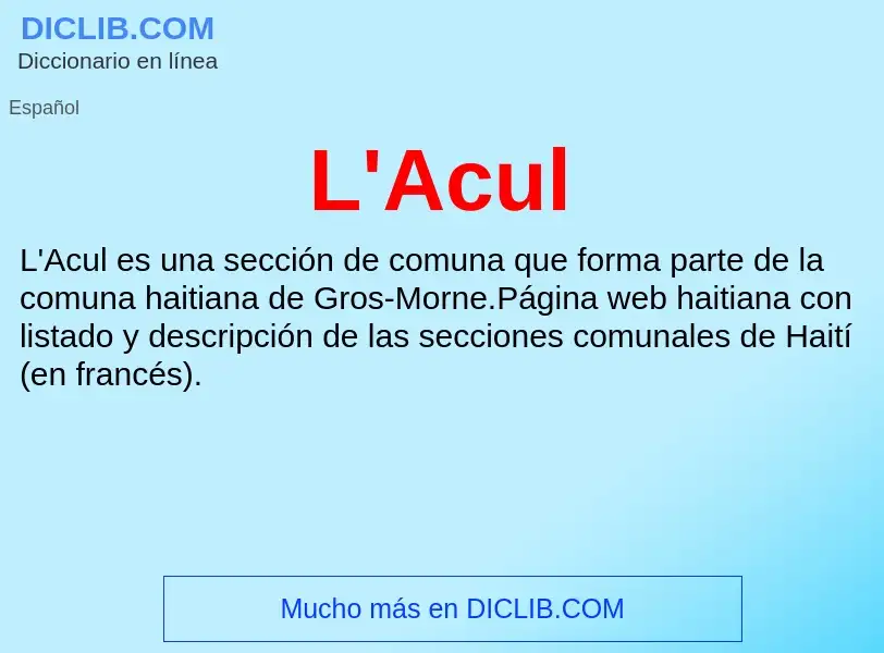 O que é L'Acul - definição, significado, conceito