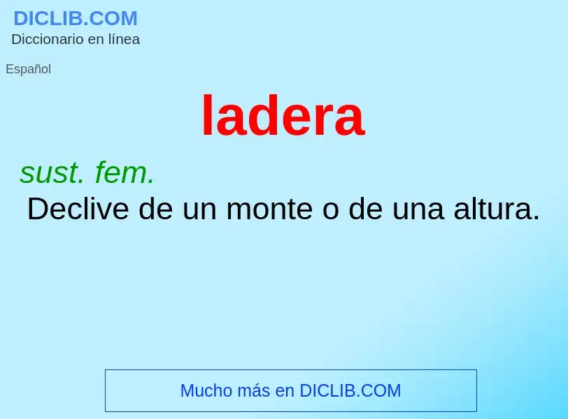 What is ladera - meaning and definition