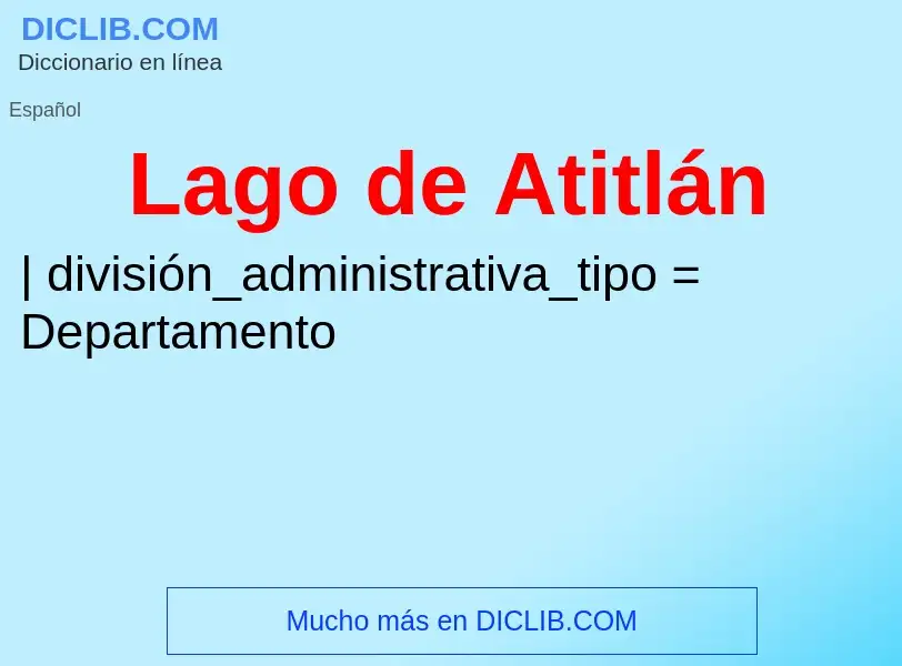 ¿Qué es Lago de Atitlán? - significado y definición