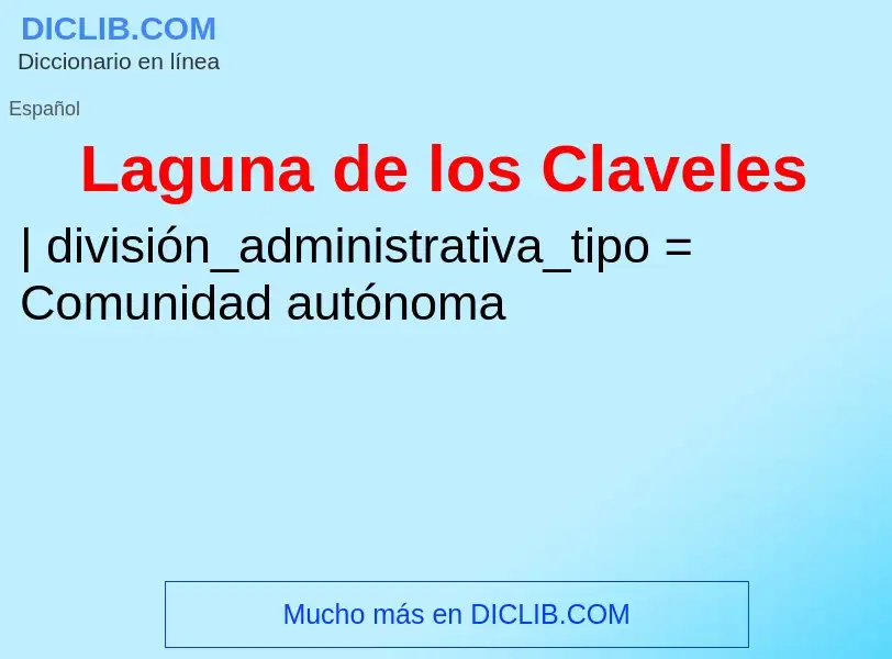 ¿Qué es Laguna de los Claveles? - significado y definición