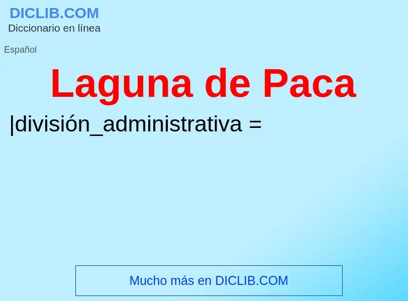 ¿Qué es Laguna de Paca? - significado y definición