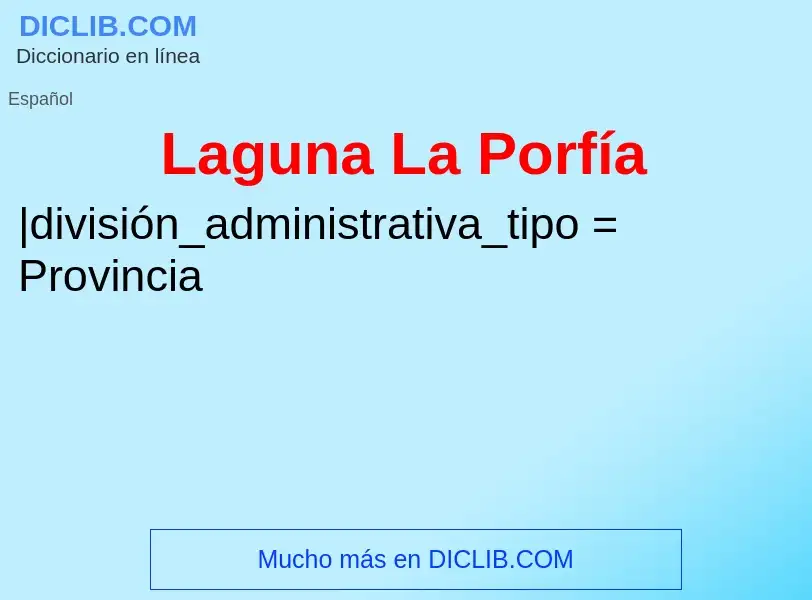 Wat is Laguna La Porfía - definition