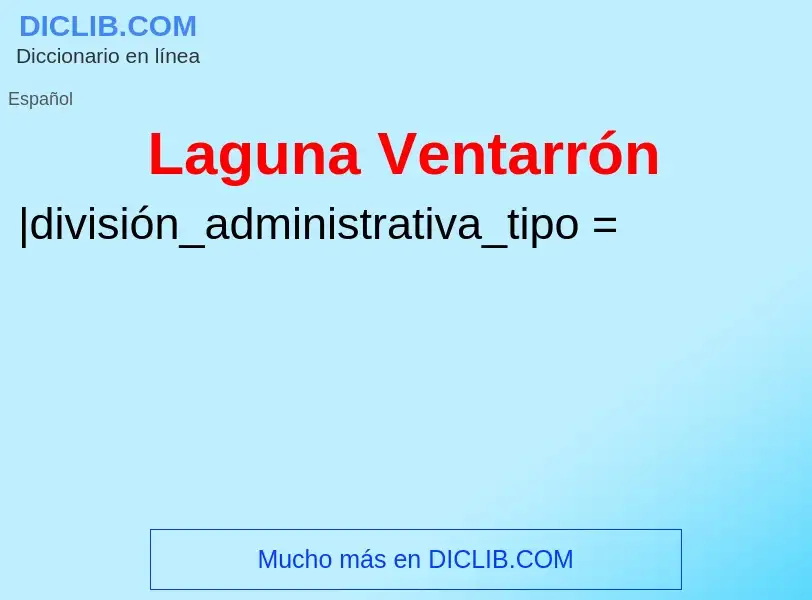 What is Laguna Ventarrón - definition