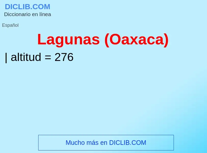 Что такое Lagunas (Oaxaca) - определение