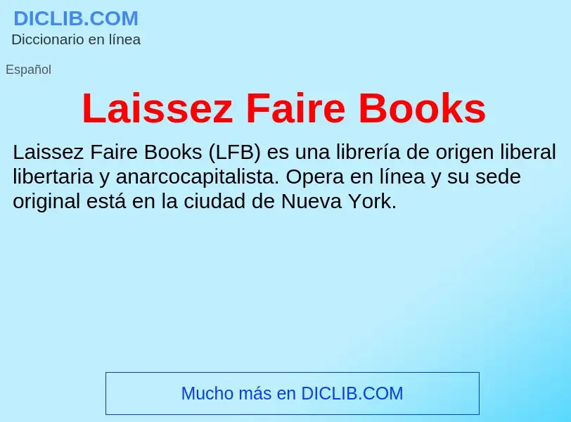 ¿Qué es Laissez Faire Books? - significado y definición