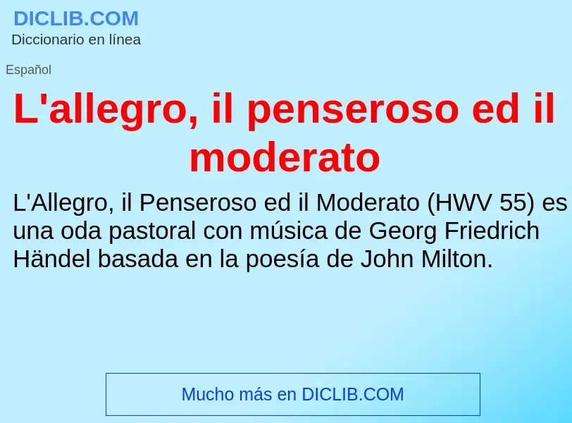 O que é L'allegro, il penseroso ed il moderato - definição, significado, conceito