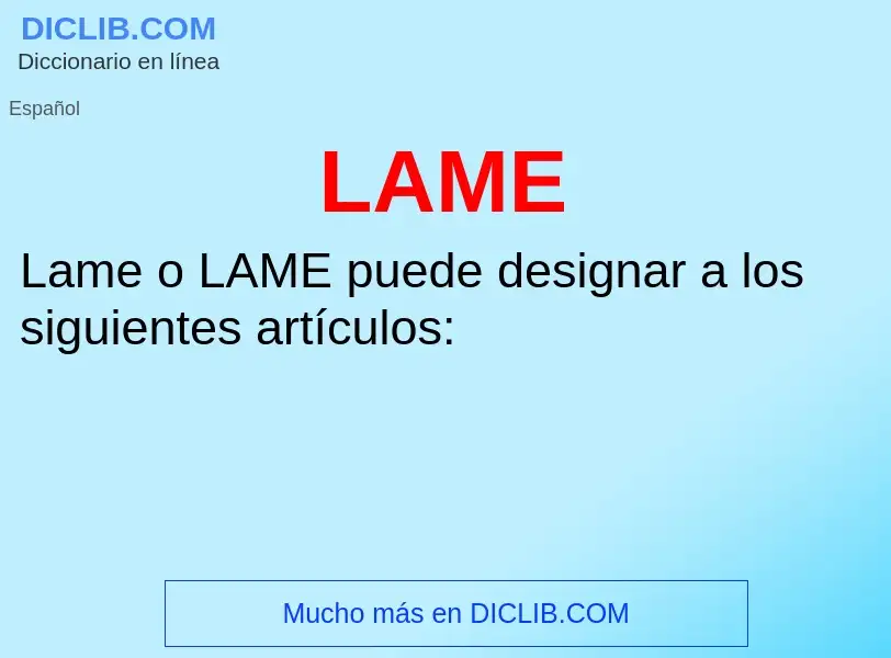 O que é LAME - definição, significado, conceito