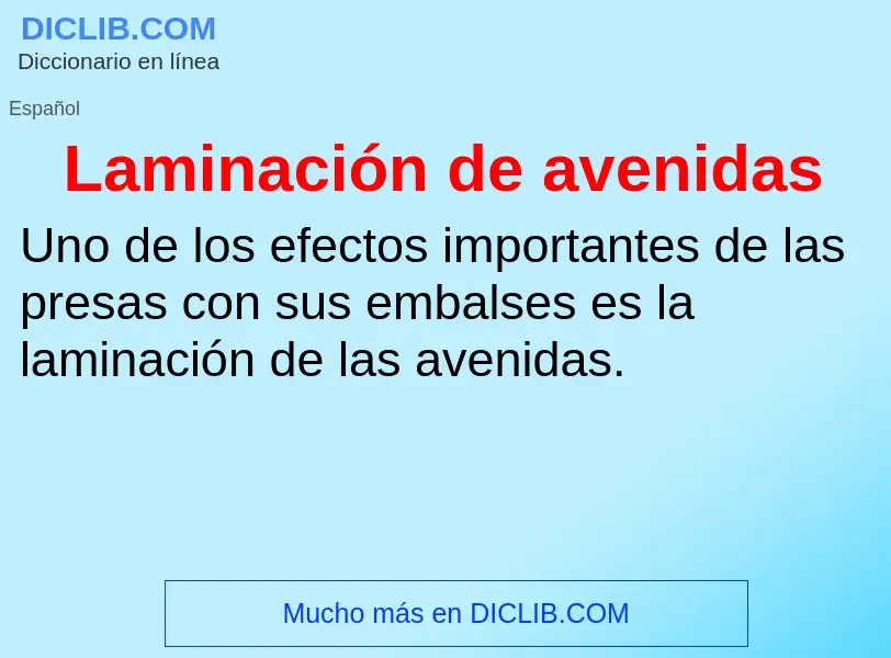 What is Laminación de avenidas - meaning and definition