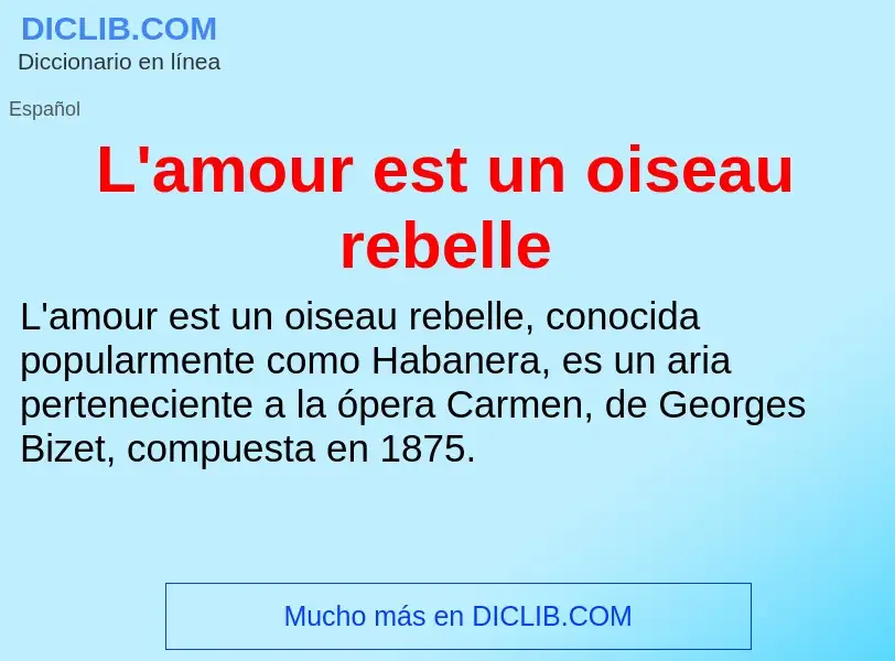 O que é L'amour est un oiseau rebelle - definição, significado, conceito