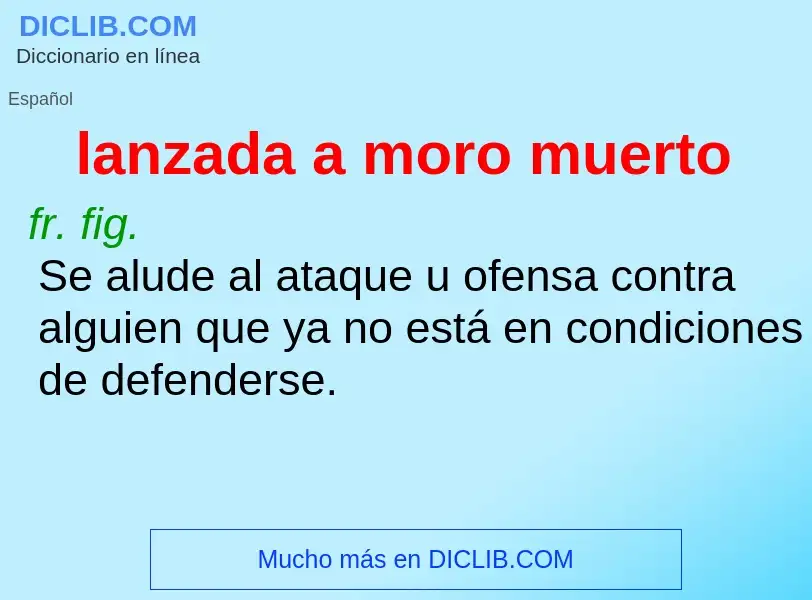 What is lanzada a moro muerto - meaning and definition