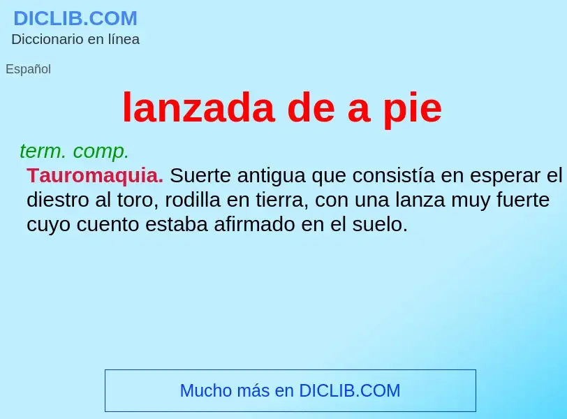 What is lanzada de a pie - meaning and definition