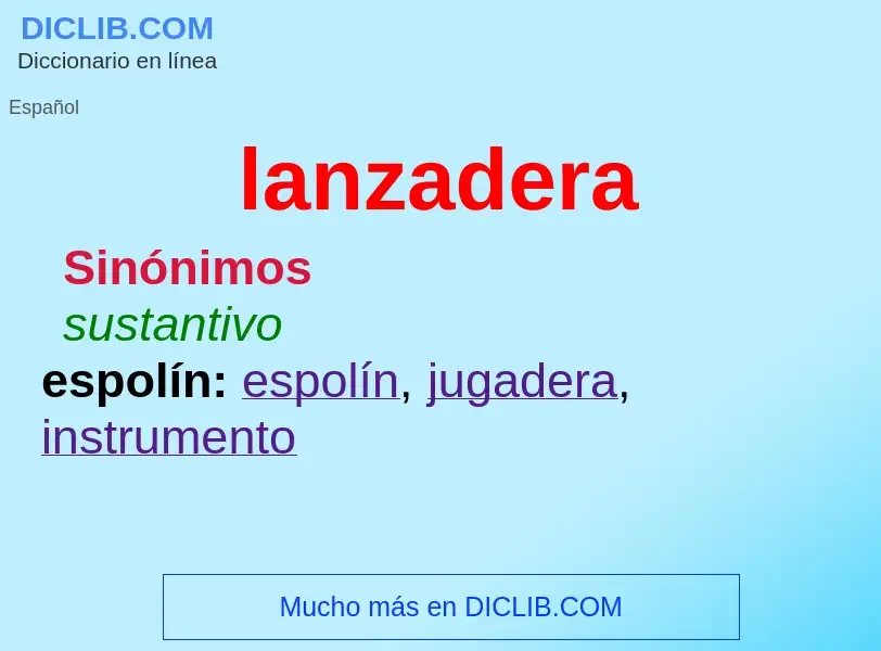 O que é lanzadera - definição, significado, conceito