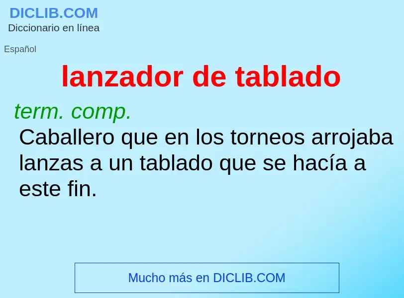 Wat is lanzador de tablado - definition