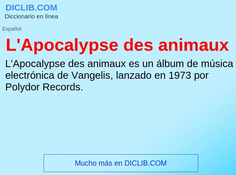 O que é L'Apocalypse des animaux - definição, significado, conceito