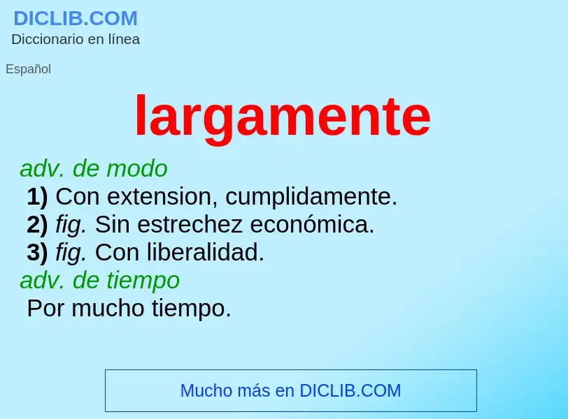 O que é largamente - definição, significado, conceito