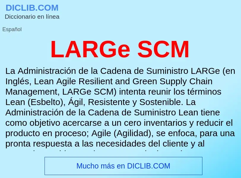 What is LARGe SCM - definition