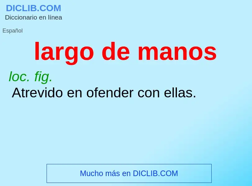 Was ist largo de manos - Definition