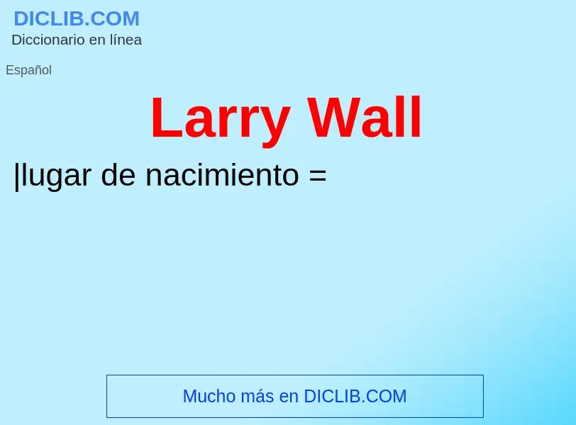 ¿Qué es Larry Wall? - significado y definición