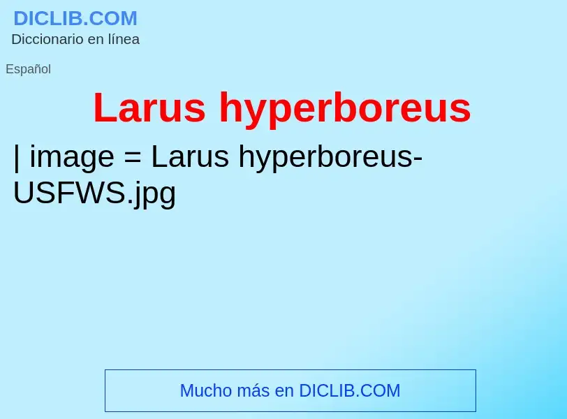 ¿Qué es Larus hyperboreus? - significado y definición