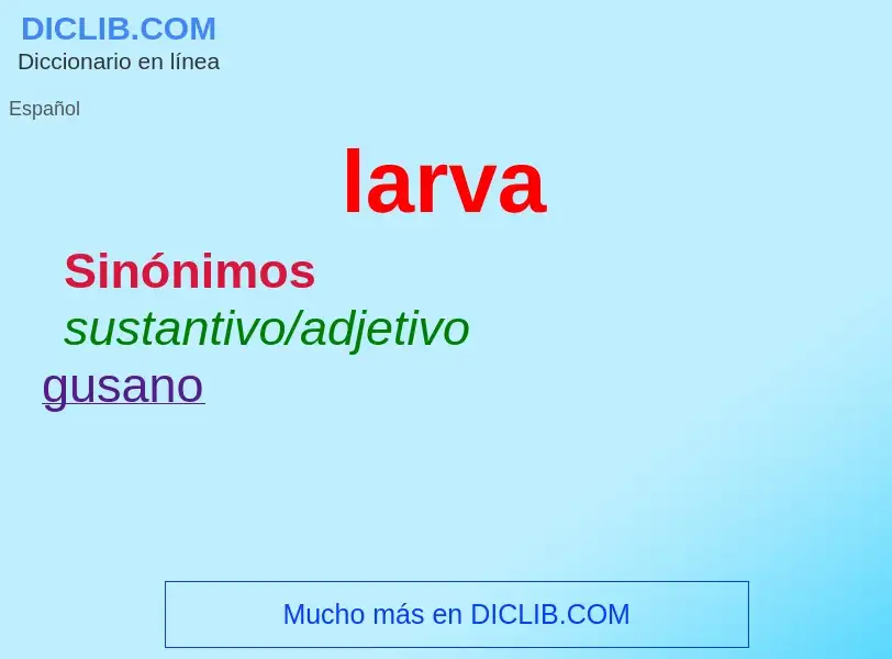 O que é larva - definição, significado, conceito