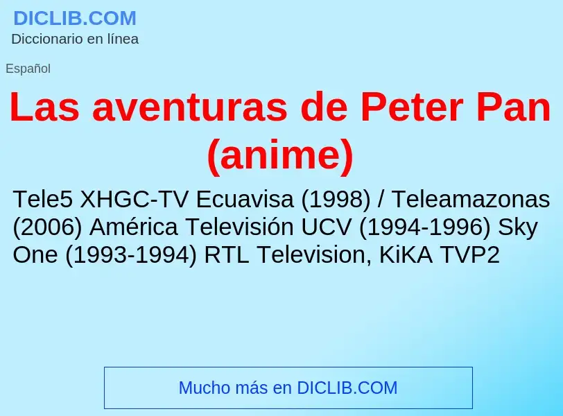 ¿Qué es Las aventuras de Peter Pan (anime)? - significado y definición